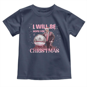 Funny Christmas Trump Toddler T Shirt I'll Be Home for Xmas Gifts TS10 Navy Print Your Wear