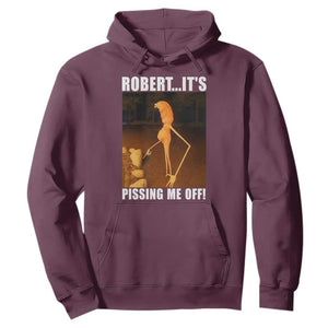 Marcus The Worm Meme Hoodie Robert Its Pissing Me Off TS10 Maroon Print Your Wear