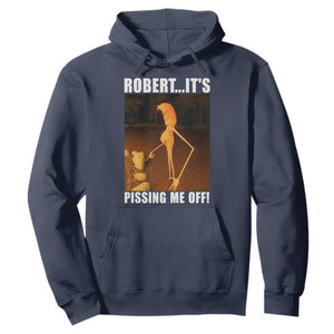 Marcus The Worm Meme Hoodie Robert Its Pissing Me Off TS10 Navy Print Your Wear