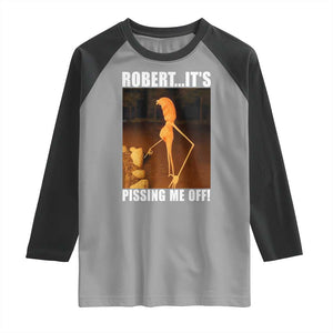 Marcus The Worm Meme Raglan Shirt Robert Its Pissing Me Off TS10 Sport Gray Black Print Your Wear