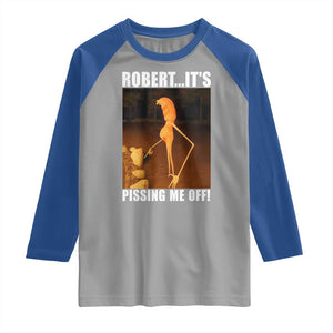 Marcus The Worm Meme Raglan Shirt Robert Its Pissing Me Off TS10 Sport Gray Royal Print Your Wear