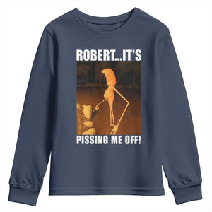 Marcus The Worm Meme Youth Sweatshirt Robert Its Pissing Me Off TS10 Navy Print Your Wear