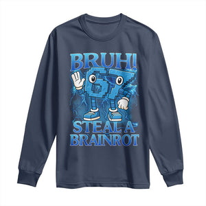 Bruh 6 7 Steal a Brainrot Long Sleeve Shirt 6-7 Funny Brainrot Meme Six Seven Bootleg TS10 Navy Print Your Wear