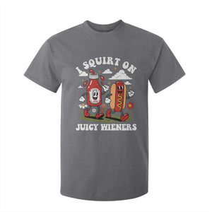 I Squirt On Juicy Wieners T Shirt For Kid Inappropriate Raunchy Humor TS10 Charcoal Print Your Wear