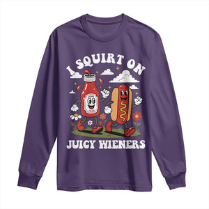 I Squirt On Juicy Wieners Long Sleeve Shirt Inappropriate Raunchy Humor TS10 Purple Print Your Wear