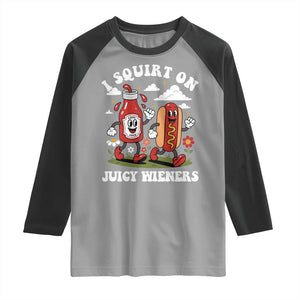 I Squirt On Juicy Wieners Raglan Shirt Inappropriate Raunchy Humor TS10 Sport Gray Black Print Your Wear