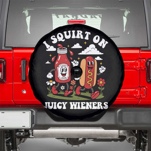 I Squirt On Juicy Wieners Spare Tire Cover Inappropriate Raunchy Humor TS10 Black Print Your Wear