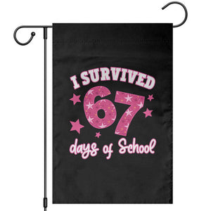 I Survived 67 Days Of School Garden Flag Funny Six Seven Teachers Students Meme Pink TS10 Black Print Your Wear