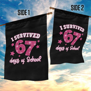 I Survived 67 Days Of School Garden Flag Funny Six Seven Teachers Students Meme Pink TS10 Print Your Wear