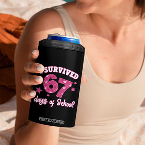 I Survived 67 Days Of School 4 in 1 Can Cooler Tumbler Funny Six Seven Teachers Students Meme Pink TS10 Print Your Wear