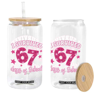 I Survived 67 Days Of School Glass Can Funny Six Seven Teachers Students Meme Pink TS10 Print Your Wear
