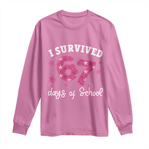 I Survived 67 Days Of School Long Sleeve Shirt Funny Six Seven Teachers Students Meme Pink TS10 Azalea Print Your Wear