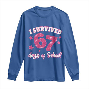 I Survived 67 Days Of School Long Sleeve Shirt Funny Six Seven Teachers Students Meme Pink TS10 Royal Blue Print Your Wear