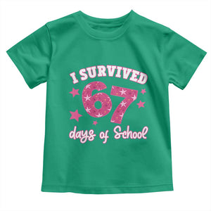 I Survived 67 Days Of School Toddler T Shirt Funny Six Seven Teachers Students Meme Pink TS10 Irish Green Print Your Wear