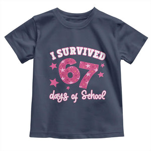 I Survived 67 Days Of School Toddler T Shirt Funny Six Seven Teachers Students Meme Pink TS10 Navy Print Your Wear