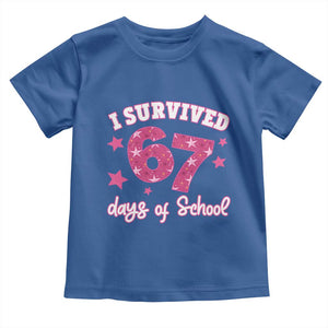 I Survived 67 Days Of School Toddler T Shirt Funny Six Seven Teachers Students Meme Pink TS10 Royal Blue Print Your Wear