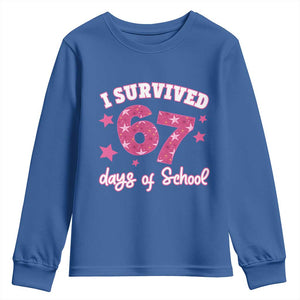 I Survived 67 Days Of School Youth Sweatshirt Funny Six Seven Teachers Students Meme Pink TS10 Royal Blue Print Your Wear
