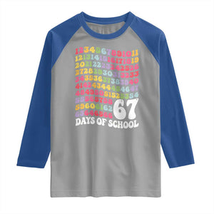 67 Days of School Raglan Shirt Funny Six Seven Meme Teacher Student Gen Alpha Slang TS10 Sport Gray Royal Print Your Wear