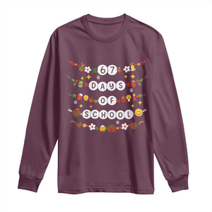 Christmas 67 Days of School Long Sleeve Shirt Bracelets 6 7 Teacher Student Funny Six Seven Meme Slang TS10 Maroon Print Your Wear