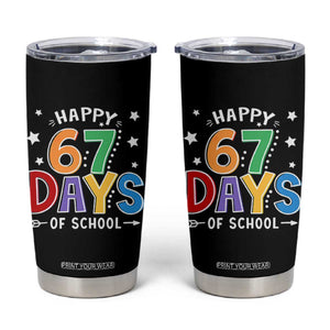 67 Days of School Tumbler Cup Funny Meme Teacher Student 67th Day TS10 Black Print Your Wear