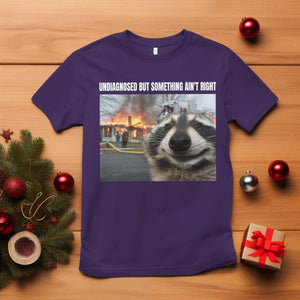 Raccoon Meme T Shirt Undiagnosed But Something Aint Right TS10 Purple Print Your Wear