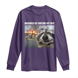 Raccoon Meme Long Sleeve Shirt Undiagnosed But Something Aint Right TS10 Purple Print Your Wear