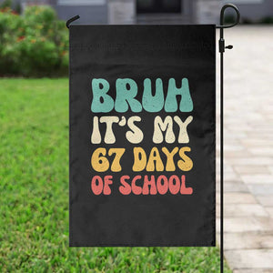 Bruh 67 Days Of School Garden Flag Funny Six Seven Meme Teacher Student 67th Day TS10 Print Your Wear