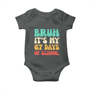 Bruh 67 Days Of School Baby Onesie Funny Six Seven Meme Teacher Student 67th Day TS10 Dark Heather Print Your Wear