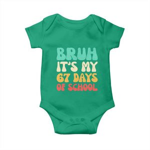 Bruh 67 Days Of School Baby Onesie Funny Six Seven Meme Teacher Student 67th Day TS10 Irish Green Print Your Wear