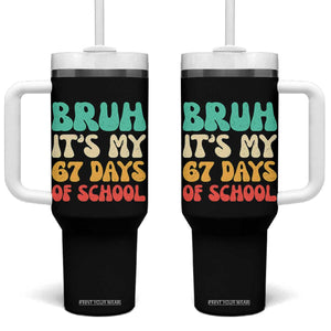 Bruh 67 Days Of School Tumbler With Handle Funny Six Seven Meme Teacher Student 67th Day TS10 One Size: 40 oz Black Print Your Wear