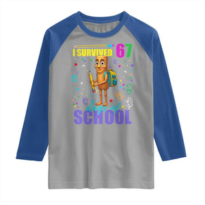 Tung Tung Tung Sahur I Survived 67 Days of School Raglan Shirt Funny Six Seven 6 7 Meme Teacher Student TS10 Sport Gray Royal Print Your Wear