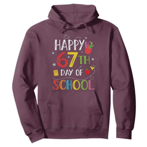 67 Days of School Hoodie Happy 67th Day Of School Teachers Student Meme TS10 Maroon Print Your Wear