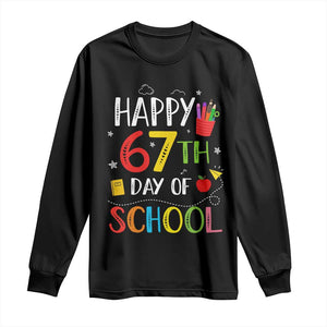 67 Days of School Long Sleeve Shirt Happy 67th Day Of School Teachers Student Meme TS10 Black Print Your Wear