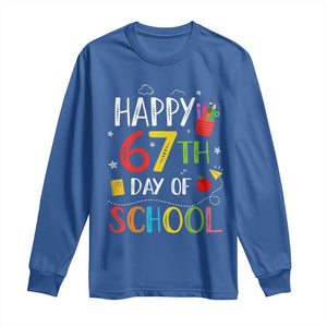 67 Days of School Long Sleeve Shirt Happy 67th Day Of School Teachers Student Meme TS10 Royal Blue Print Your Wear