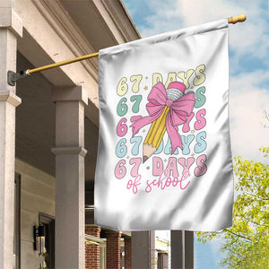 67 Days of School Coquette Bow Garden Flag Funny Six Seven Meme 67th Day Teacher Student TS10 Print Your Wear