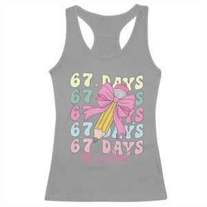 67 Days of School Coquette Bow Racerback Tank Top Funny Six Seven Meme 67th Day Teacher Student TS10 Sport Gray Print Your Wear