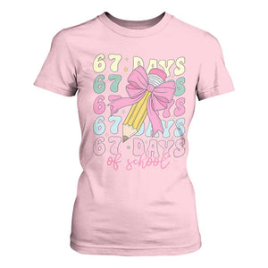 67 Days of School Coquette Bow T Shirt For Women Funny Six Seven Meme 67th Day Teacher Student TS10 Light Pink Print Your Wear