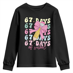 67 Days of School Coquette Bow Youth Sweatshirt Funny Six Seven Meme 67th Day Teacher Student TS10 Black Print Your Wear