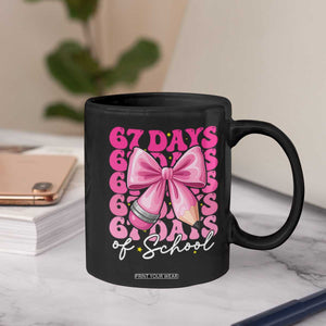 67 Days Of School Girls Coquette Bow Coffee Mug Funny Six Seven Meme 67th Day TS10 Print Your Wear