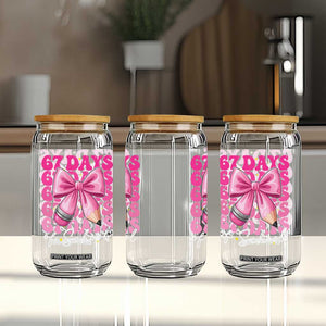 67 Days Of School Girls Coquette Bow Glass Can Funny Six Seven Meme 67th Day TS10 Print Your Wear