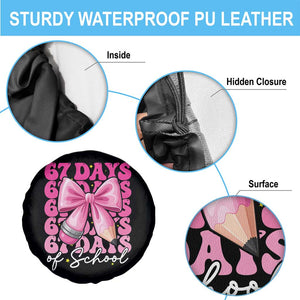 67 Days Of School Girls Coquette Bow Spare Tire Cover Funny Six Seven Meme 67th Day TS10 Print Your Wear