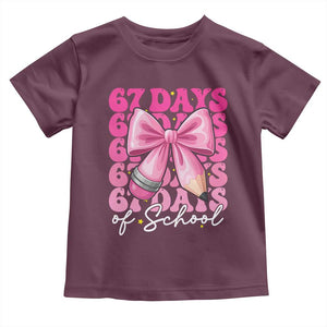 67 Days Of School Girls Coquette Bow Toddler T Shirt Funny Six Seven Meme 67th Day TS10 Maroon Print Your Wear