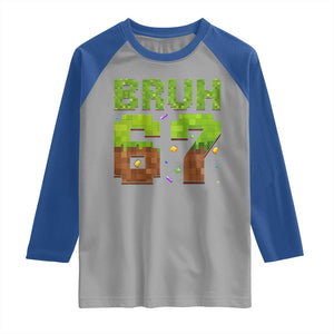 Funny Six Seven Raglan Shirt 67 Meme 6 7 Boy Game Pixel Number TS10 Sport Gray Royal Print Your Wear