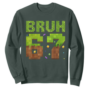Funny Six Seven Sweatshirt 67 Meme 6 7 Boy Game Pixel Number TS10 Dark Forest Green Print Your Wear
