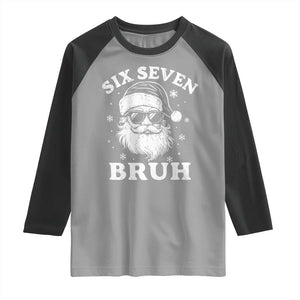 67 Christmas Six Seven Bruh Raglan Shirt Funny Santa 6 7 Meme TS10 Sport Gray Black Print Your Wear