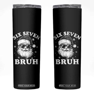 67 Christmas Six Seven Bruh Skinny Tumbler Funny Santa 6 7 Meme TS10 Black Print Your Wear