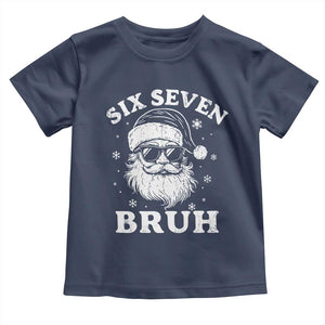 67 Christmas Six Seven Bruh Toddler T Shirt Funny Santa 6 7 Meme TS10 Navy Print Your Wear