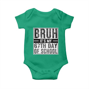Bruh It's My 67th Day Of School Baby Onesie Funny Six Seven Meme Boys 67 Days TS10 Irish Green Print Your Wear