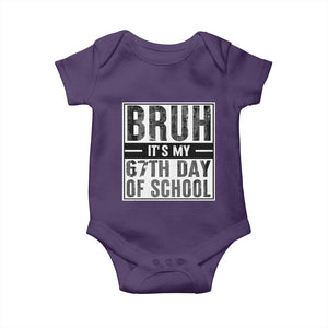 Bruh It's My 67th Day Of School Baby Onesie Funny Six Seven Meme Boys 67 Days TS10 Purple Print Your Wear