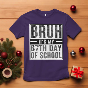 Bruh It's My 67th Day Of School T Shirt Funny Six Seven Meme Boys 67 Days TS10 Purple Print Your Wear